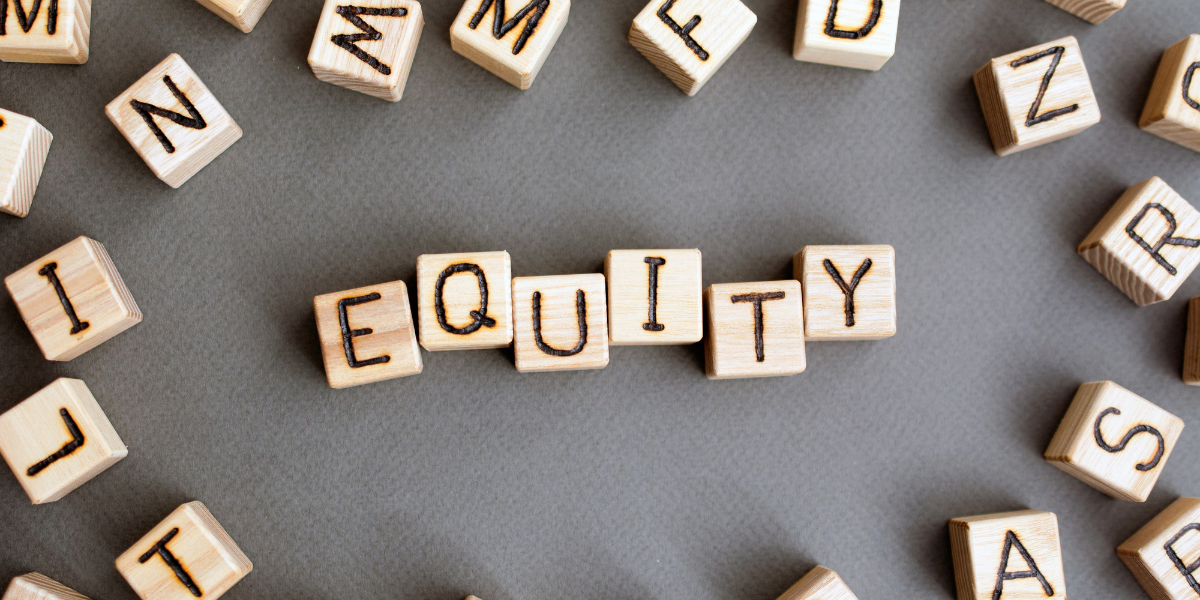 blocks with letters spelling out the word equity to address equity in your funding policies