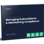 Managing Subrecipients and Maintaining Compliance Guide